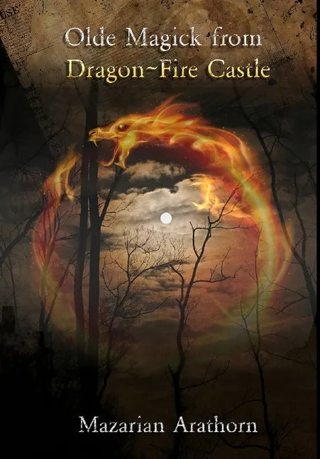 Olde Magick From Dragon-Fire Castle - Hardcover