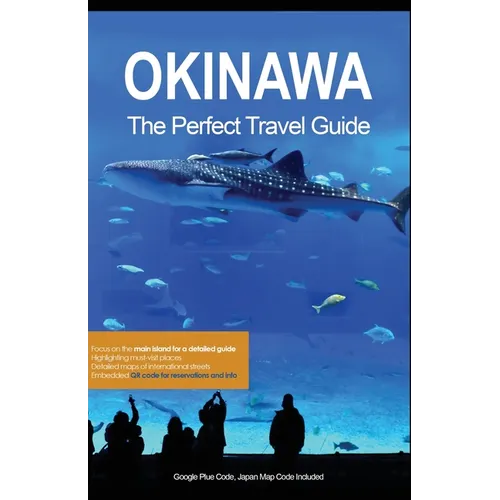 Okinawa the Perfect Travel Guide - Paperback