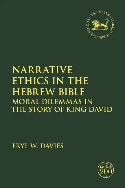 Narrative Ethics in the Hebrew Bible: Moral Dilemmas in the Story of King David - Paperback