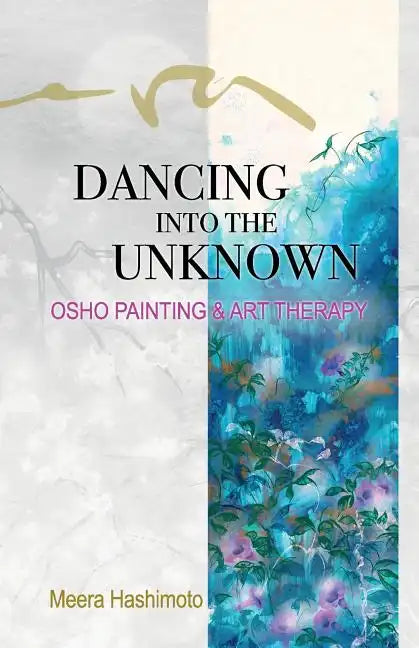 Dancing into the Unknown - Paperback