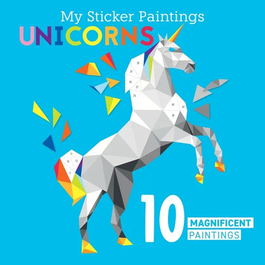 My Sticker Paintings: Unicorns: 10 Magnificent Paintings - Paperback