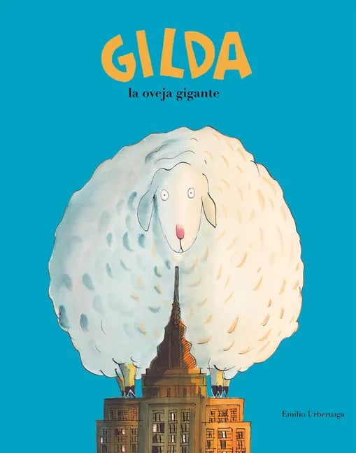 Gilda, la Oveja Gigante = Gilda the Giant Sheep - Hardcover