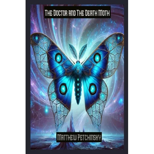 The Doctor and The Death Moth - Paperback