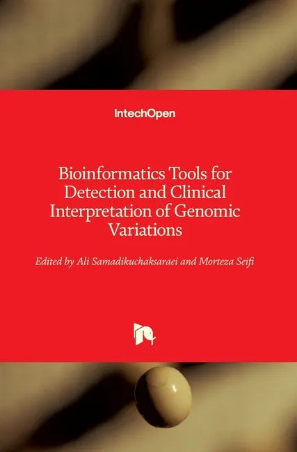 Bioinformatics Tools for Detection and Clinical Interpretation of Genomic Variations - Hardcover