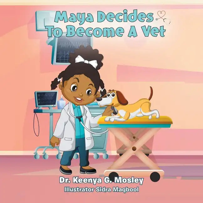 Maya Decides to Become a Vet - Paperback