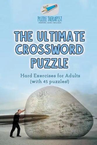 The Ultimate Crossword Puzzle Hard Exercises for Adults (with 45 puzzles!) - Paperback