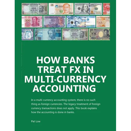How Banks Treat FX In Multi-Currency Accounting - Paperback