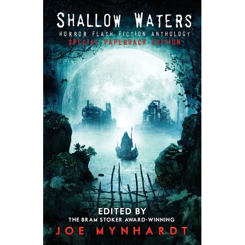 Shallow Waters: Horror Flash Fiction Anthology - Paperback