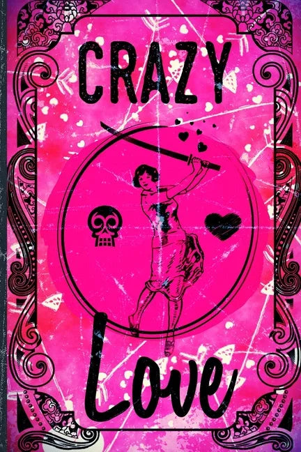Crazy Love: Faux Vintage Cover Design - Paperback