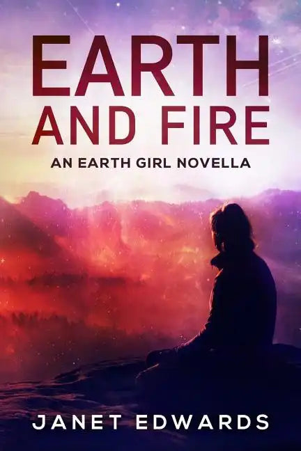 Earth and Fire: An Earth Girl Novella - Paperback