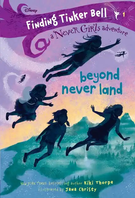 Finding Tinker Bell #1: Beyond Never Land (Disney: The Never Girls) - Paperback