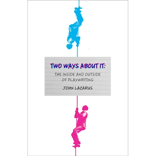 Two Ways about It: The Inside and Outside of Playwriting - Paperback