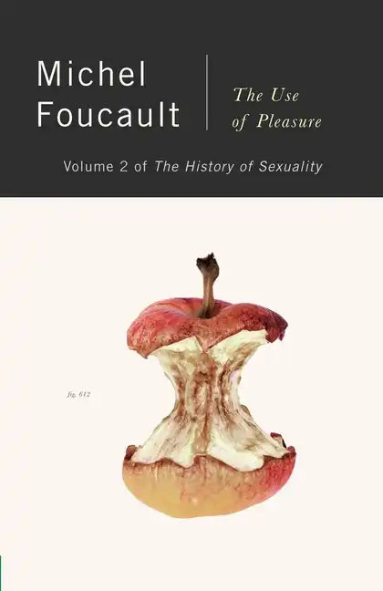 The History of Sexuality, Vol. 2: The Use of Pleasure - Paperback