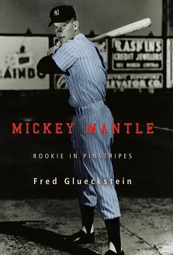 Mickey Mantle: Rookie in Pinstripes - Hardcover