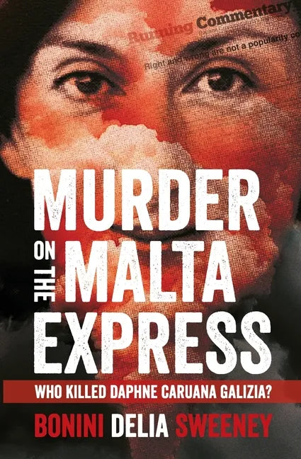 Murder on The Malta Express: Who killed Daphne Caruana Galizia? - Paperback