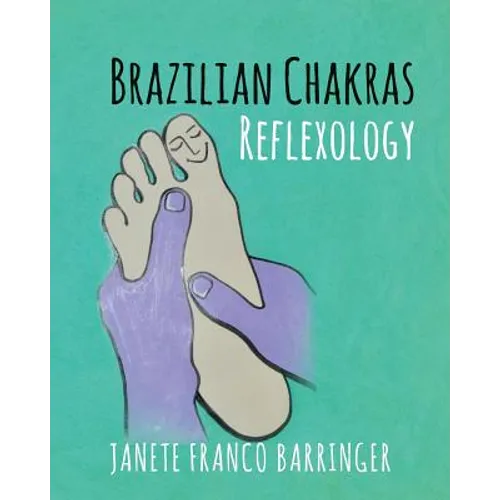 Brazilian Chakras Reflexology - Paperback