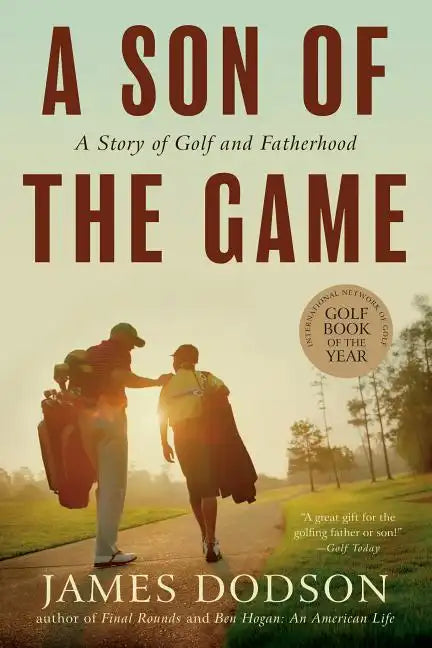 A Son of the Game: A Story of Golf, Going Home, and Sharing Life's Lessons - Paperback