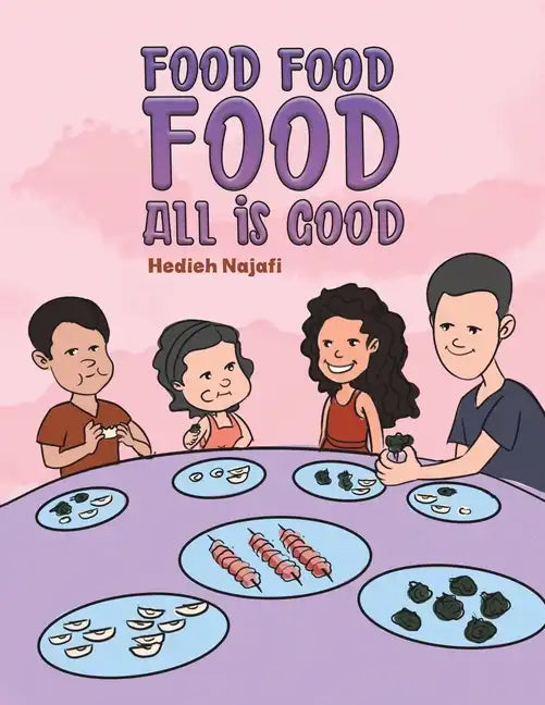 Food Food Food All is Good - Paperback