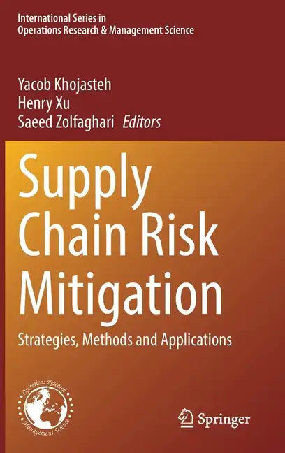 Supply Chain Risk Mitigation: Strategies, Methods and Applications - Hardcover