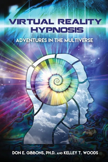 Virtual Reality Hypnosis: Adventures in the Multiverse - Paperback