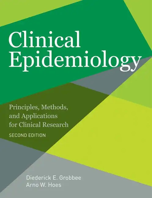 Clinical Epidemiology: Principles, Methods, and Applications for Clinical Research - Paperback