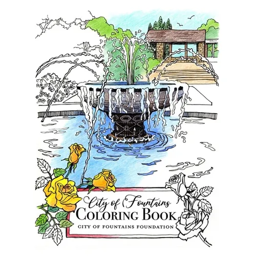 City of Fountains Coloring Book: City of Fountains Foundation - Paperback