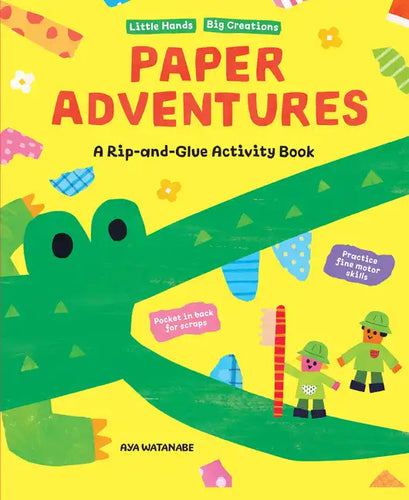 Paper Adventures: A Rip and Glue Activity Book - Paperback