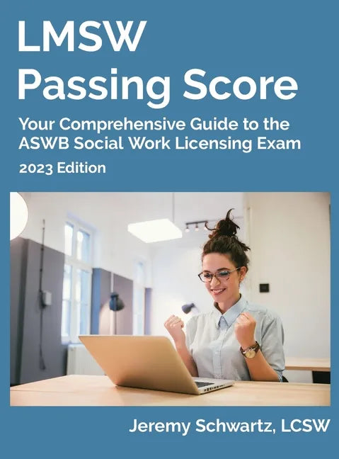 LMSW Passing Score: Your Comprehensive Guide to the ASWB Social Work Licensing Exam - Hardcover