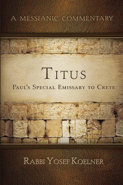 Titus: Shaul's/Paul's Emissary to Crete - Paperback