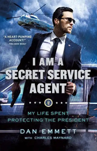 I Am a Secret Service Agent: My Life Spent Protecting the President - Paperback