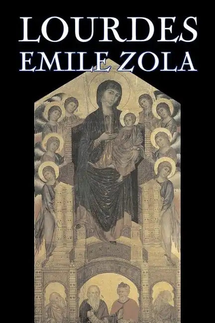 Lourdes by Emile Zola, Fiction, Classics, Literary - Paperback