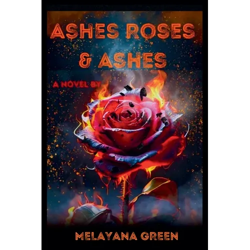 Ashes Roses & Ashes - Paperback