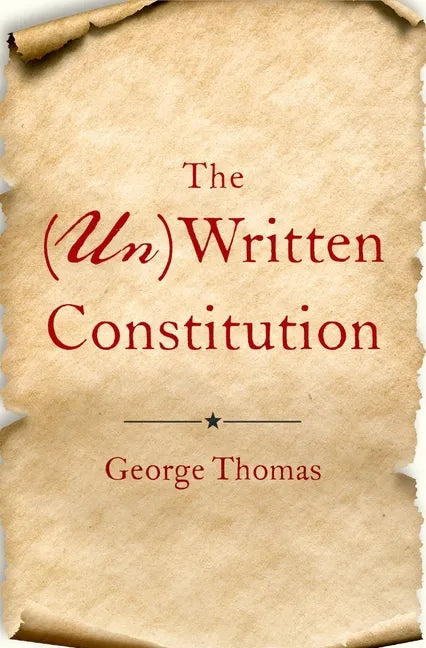 The (Un)Written Constitution - Hardcover
