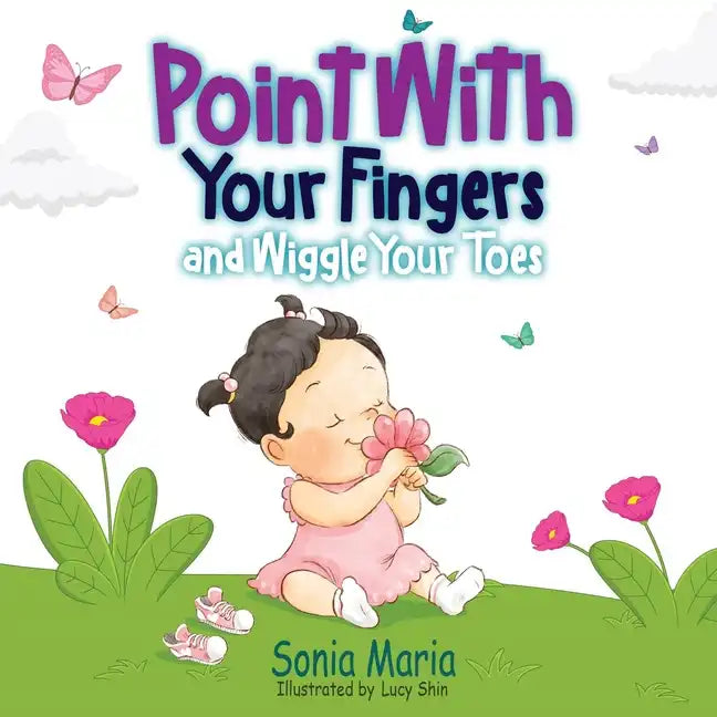 Point With Your Fingers and Wiggle Your Toes - Paperback