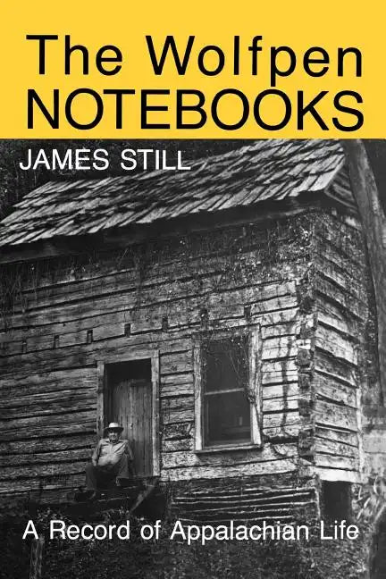The Wolfpen Notebooks: A Record of Appalachian Life - Paperback