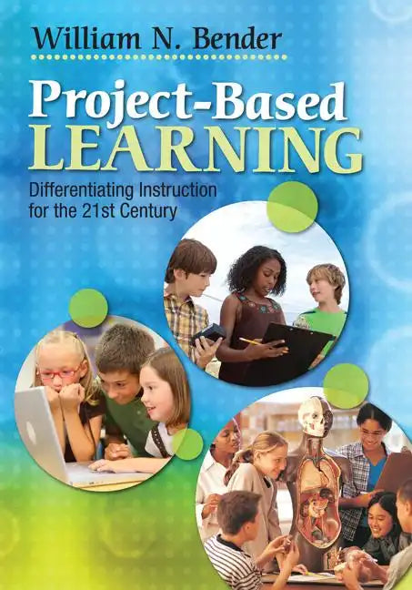 Project-Based Learning: Differentiating Instruction for the 21st Century - Paperback