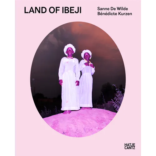 Sanne de Wilde & Bénédicte Kurzen: Land of Ibeji - Hardcover