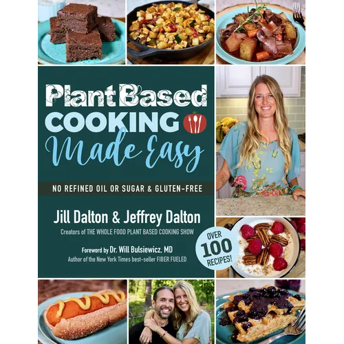 Plant Based Cooking Made Easy: Over 100 Recipes - Paperback