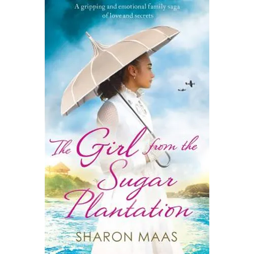 The Girl from the Sugar Plantation: A gripping and emotional family saga of love and secrets - Paperback
