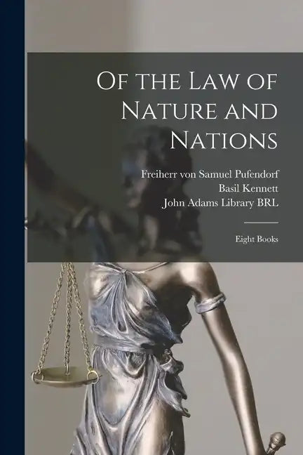 Of the Law of Nature and Nations: Eight Books - Paperback