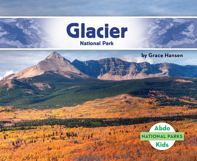 Glacier National Park - Library Binding