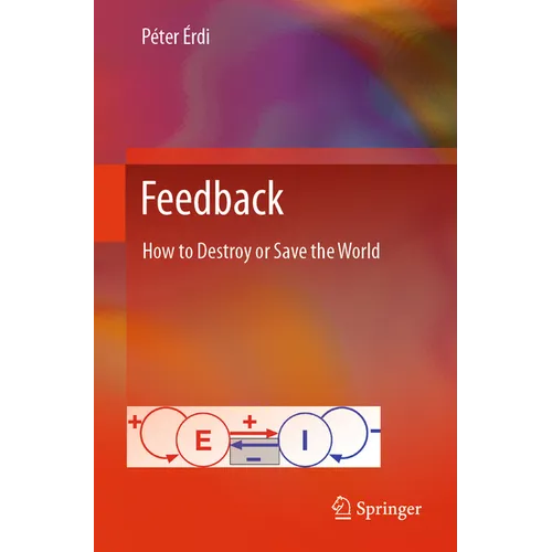 Feedback: How to Destroy or Save the World - Paperback