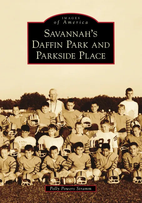 Savannah's Daffin Park and Parkside Place - Paperback