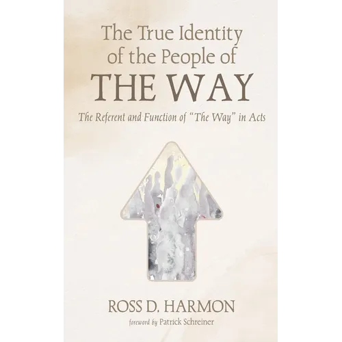 The True Identity of the People of the Way: The Referent and Function of 
