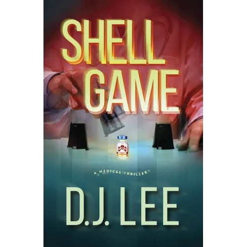 Shell Game: A Medical Thriller - Paperback