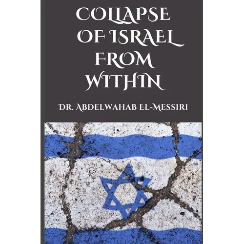 The Collapse of Israel from Within - Paperback