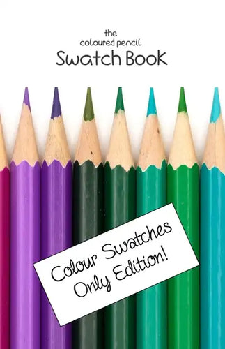 The Coloured Pencil Swatch Book: Colour Swatches Only Edition - Paperback
