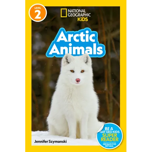 Arctic Animals (National Geographic Kids Readers, Level 2) - Paperback