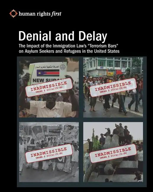 Denial and Delay: The Impact of the Immigration Law's 