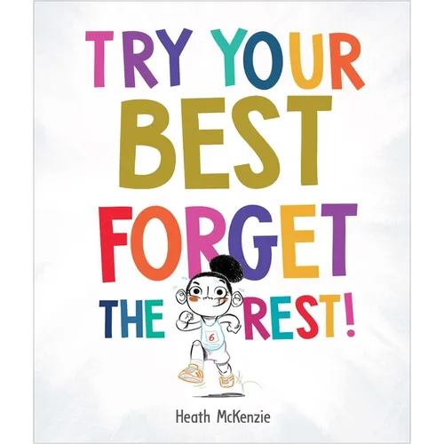 Try Your Best Forget the Rest - Hardcover